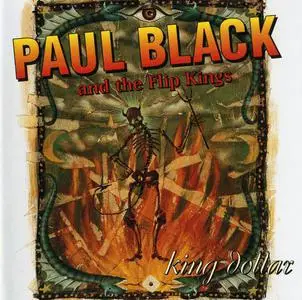 Paul Black and The Flip Kings - King Dollar (1996)