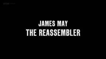 BBC - James May: The Reassembler (2016)