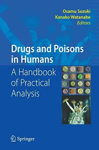 Drugs and Poisons in Humans - Handbook of Practical Analysis