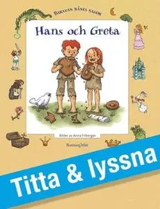 «Hans och Greta» by Bröderna Grimm