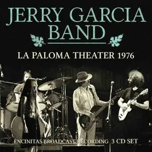 Jerry Garcia Band - La Paloma Theater 1976 (2019)