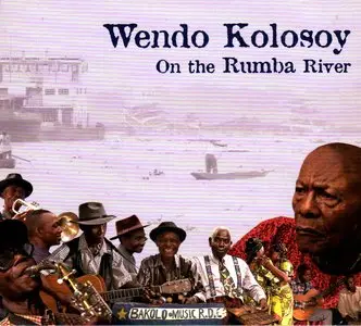 Wendo Kolosoy - On the Rumba River   (2007)