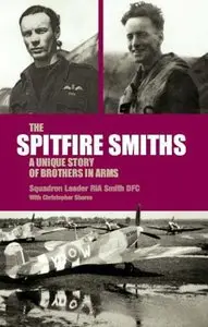 Spitfire Smiths: A Unique Story of Brothers in Arms