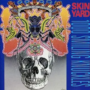 Skin Yard - 1000 Smiling Knuckles (1991) {Cruz}