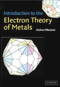 Introduction to the Electron Theory of Metals by  Uichiro Mizutani 