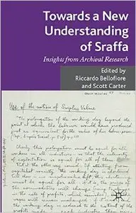 Towards a New Understanding of Sraffa: Insights from Archival Research (Repost)