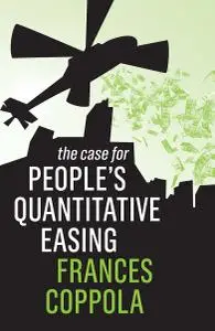 The Case For People's Quantitative Easing (The Case For)