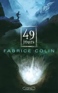 La dernière guerre tome 1: 49 jours – Fabrice Colin