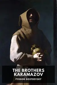 «The Brothers Karamazov» by Fyodor Dostoevsky