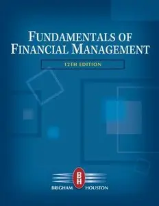 Fundamentals of Financial Management, 12th Edition (repost)