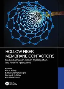 Hollow Fiber Membrane Contactors: Module Fabrication, Design and Operation, and Potential Applications