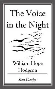 «Voice in the Night» by William Hope Hodgson