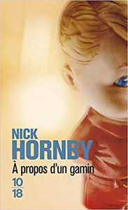 A propos d'un gamin - Nick HORNBY