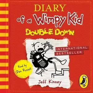 «Diary of a Wimpy Kid: Double Down (Diary of a Wimpy Kid Book 11)» by Jeff Kinney