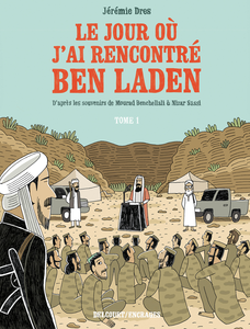 Le Jour Où J'ai Rencontré Ben Laden - Tome 1 - De Vénissieux à Tora Bora