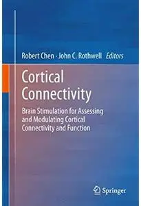 Cortical Connectivity: Brain Stimulation for Assessing and Modulating Cortical Connectivity and Function