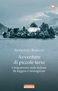 Ambrogio Borsani - Avventure di piccole terre