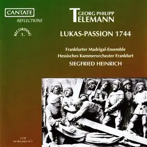 Siegfried Heinrich, Hessisches Kammerorchester, Frankfurter Madrigalensemble - Telemann: Lukas-Passion 1744 (2001)
