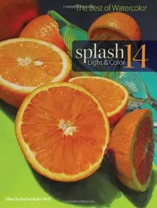 Splash 14 - Light & Color: The Best of Watercolor