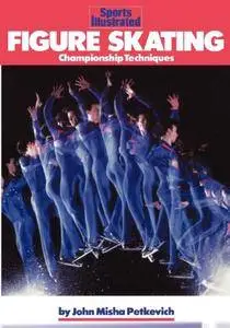 Figure Skating: Championship Techniques