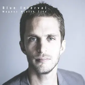 Magnus Hjorth Trio - Blue Interval (2014)