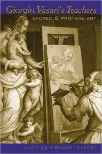 Giorgio Vasari's Teachers: Sacred and Profane Art