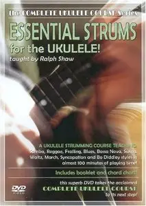 Essential Strums for the Ukulele! taught by Ralph Shaw (Repost)