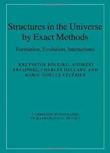 Structures in the Universe by Exact Methods: Formation, Evolution, Interactions (Repost)