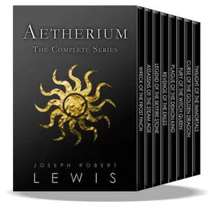 Aetherium (Omnibus Edition) - Joseph Robert Lewis