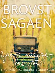 «Brovst-sagaen» by Bjarne Nielsen Brovst