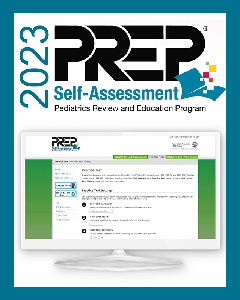 2023 PREP Self-Assessment: General Pediatrics Review - Published Annually - MOC - CME