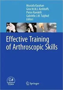 Effective Training of Arthroscopic Skills