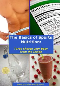  The Basics of Sports Nutrition - Turbo Charge your Body from the Inside 