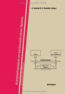 Acetylsalicylsäure im Kardiovaskulären System by K. Schrör, H.K. Breddin
