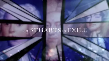 BBC - The Stuarts in Exile (2015)