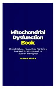 Mitochondrial Dysfunction Book