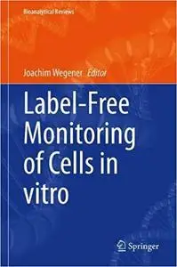 Label-Free Monitoring of Cells in vitro