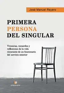 «Primera persona del singular» by José Manuel Reyero