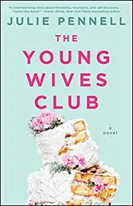 The Young Wives Club: A Novel