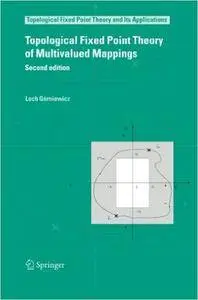 Topological Fixed Point Theory of Multivalued Mappings (Repost)