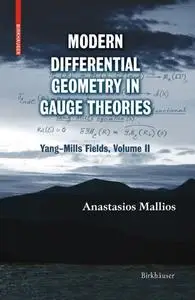 Modern Differential Geometry in Gauge Theories: Yang¿Mills Fields, Volume II (Repost)