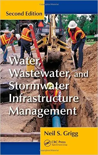 Water, Wastewater, and Stormwater Infrastructure Management, Second Edition