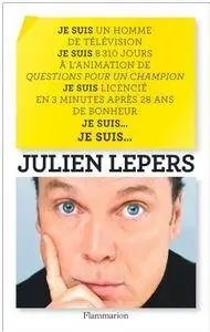 Julien Lepers, "Je suis un homme de télévision, je suis ..."