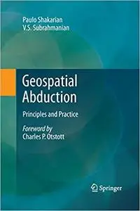 Geospatial Abduction: Principles and Practice (Repost)