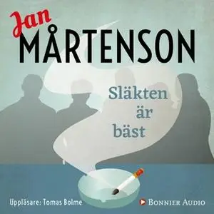 «Släkten är bäst» by Jan Mårtenson