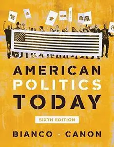 American Politics Today (Sixth Edition)