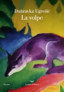 Dubravka Ugresic - La volpe