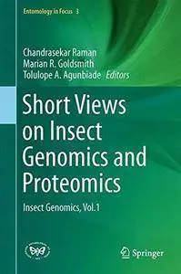 Short Views on Insect Genomics and Proteomics: Insect Genomics, Vol.1 (repost)