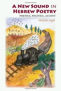 A New Sound in Hebrew Poetry: Poetics, Politics, Accent (repost)