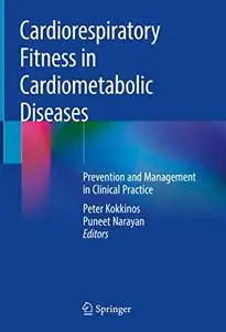 Cardiorespiratory Fitness in Cardiometabolic Diseases: Prevention and Management in Clinical Practice